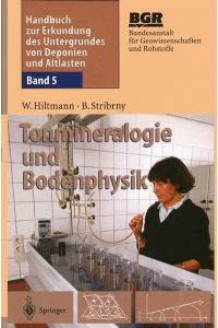 Handbuch zur Erkundung des Untergrundes von Deponien und Altlasten: Band 5: Tonmineralogie und Bodenphysik