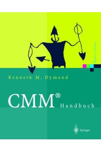 CMM® Handbuch  - Das Capability Maturity Model® für Software