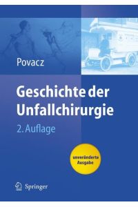 Geschichte der Unfallchirurgie Povacz, F.