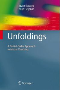 Unfoldings  - A Partial-Order Approach to Model Checking