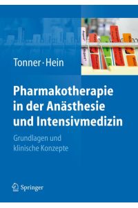 Pharmakotherapie in der Anästhesie und Intensivmedizin [Hardcover] Tonner, Peter H. and Hein, Lutz