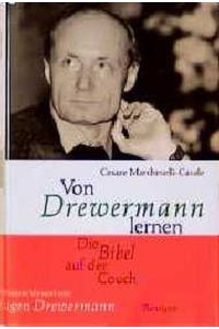 Von Drewermann lernen. Die Bibel auf der Couch.   - Mit einem Vorwort von Eugen Drewermann. Aus dem Italienischen übersetzt von Clemens Locher.