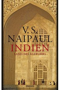 Indien  - : Land des Aufruhrs ; Roman / V. S. Naipaul. - Aus d. Engl. übers. von Ulrich Enderwitz.