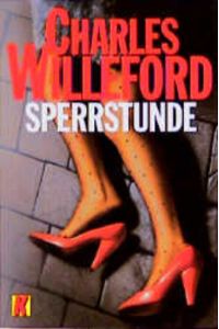 Sperrstunde.   - Charles Willeford. Aus d. Amerikan. von Rainer Schmidt / Ullstein ; Nr. 10649 : Ullstein-Kriminalroman