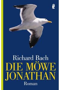 Die Möwe Jonathan.   - Richard Bach. Aus dem Amerikan. von Jeannie Ebner. Mit Fotogr. von Russell Munson / Ullstein ; 20897