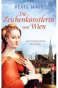 Die Zeichenkünstlerin von Wien. Historischer Roman.
