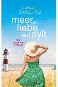 Meer Liebe auf Sylt : ein Glücksroman