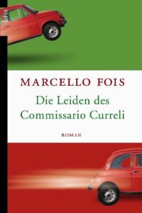 Die Leiden des Commissario Curreli: Roman
