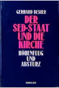 Der SED-Staat und die Kirche. 1983-1991 ; Höhenflug und Absturz.