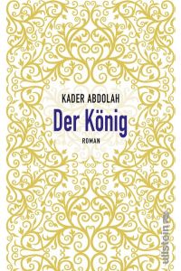 Der König : Roman. Aus dem Niederländ. von Christiane Kuby