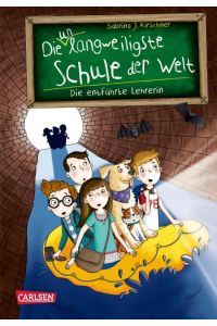 Die unlangweiligste Schule der Welt 3: Die entführte Lehrerin: Kinderbuch ab 8 Jahren über eine lustige Schule mit einem Geheimagenten (3)