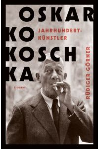 Oskar Kokoschka. Jahrhundertkünstler.
