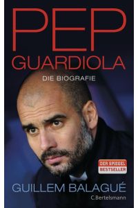 Pep Guardiola: Die Biografie