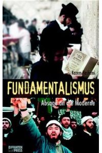 Fundamentalismus: Absage an die Moderne (Ich klage an) Hashemi, Kazem.
