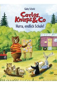 Carlos, Knirps & Co - Hurra, endlich Schule!: Band 3