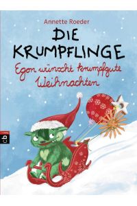 Die Krumpflinge - Egon wünscht krumpfgute Weihnachten: Die Reihe für geübte Leseanfänger*innen (Die Krumpflinge-Reihe, Band 7)