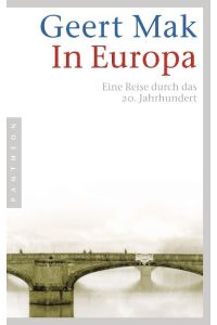 In Europa: Eine Reise durch das 20. Jahrhundert