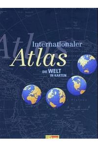 Internationaler Atlas - Die Welt in Karten.