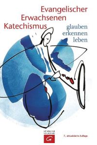 Evangelischer Erwachsenenkatechismus. - Gütersloh : Gütersloher Verl. -Haus  - [Hauptbd.].