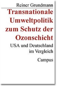 Transnationale Umweltpolitik zum Schutz der Ozonschicht.   - USA und Deutschland im Vergleich. , gut.  (45.-Euro)