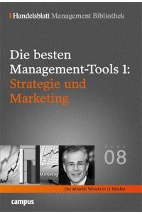 Die besten Management-Tools: Strategie und Marketing (Handelsblatt Management Bibliothek)
