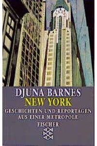 New York : Geschichten und Reportagen aus einer Metropole.   - Aus dem Amerikan. von Karin Kersten. [Hrsg. von Alyce Barry] / Fischer ; 10339