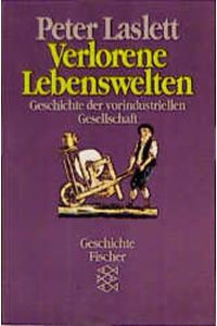 Verlorene Lebenswelten: Geschichte der vorindustriellen Gesellschaft. Mit einem Vorwort von Michael Mitterauer. FTV 10561.