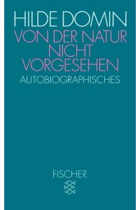 Von der Natur nicht vorgesehen : Autobiographisches.   - Fischer ; 12203