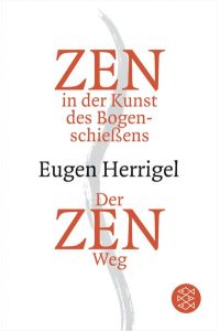 Zen in der Kunst des Bogenschießens.   - Und: Der Zen-Weg. Aufzeichnungen aus dem Nachlaß in Verbindung mit Gusty L. Herrigel herausgegeben von Hermann Tausend.