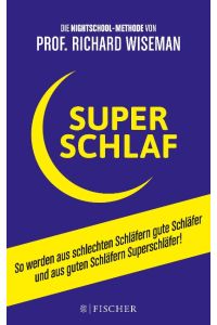 SUPERSCHLAF: So werden aus schlechten Schläfern gute Schläfer und aus guten Schläfern Superschläfer (Fischer Paperback)