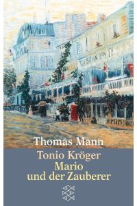 Tonio Kröger/ Mario und der Zauberer  - Zwei Erzählungen