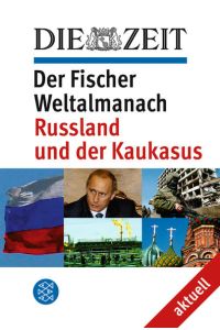 Die Zeit. Der Fischer Weltalmanach. Russland und der Kaukasus.