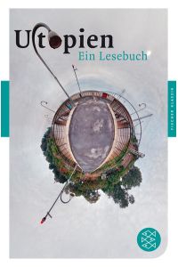 Utopien: Ein Lesebuch (Fischer Klassik)