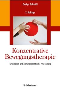 Konzentrative Bewegungstherapie. Grundlagen und störungsspezifische Anwendung.