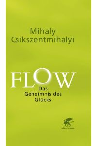 Flow: Das Geheimnis des Glücks