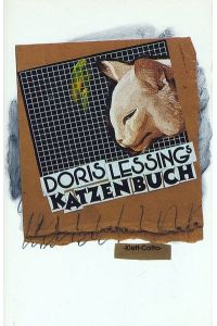 [Katzenbuch] ; Doris Lessing's Katzenbuch.   - Aus dem Engl. von Ursula von Wiese / Cottas Bibliothek der Moderne ; 100