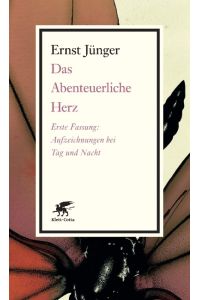 Jünger, Ernst: Das Abenteuerliche Herz.