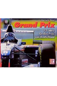 Grand Prix. 70 Jahre Großer Preis von Deutschland