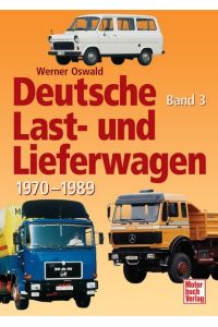 Deutsche Last- und Lieferwagen; Band 3. , 1970 - 1989