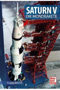 Saturn V: Die Mondrakete (Raumfahrt-Bibliothek)  - Motorbuch Verlag, 2015