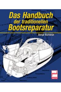 Das Handbuch der traditionellen Bootsreparatur Buchanan, George