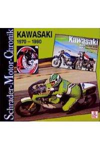 Kawasaki 1970-1990. Schrader Motor-Chronik Band 98.