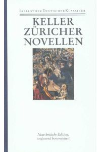 Gottfried Keller: Züricher Novellen. Herausgegeben von Thomas Böning.