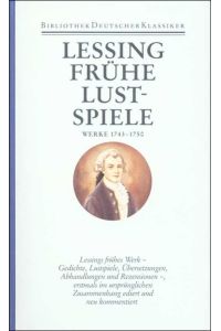 Lessing, Gotthold Ephraim: Werke und Briefe; Teil: Bd. 1. , Werke 1743 - 1750.   - hrsg. von Jürgen Stenzel / Bibliothek deutscher Klassiker ; 47