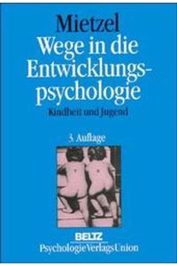 Mietzel, Gerd : Wege in die Entwicklungspsychologie