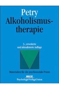 Alkoholismustherapie: vom Einstellungswandel zur kognitiven Therapie.   - Materialien für die psychosoziale Praxis.