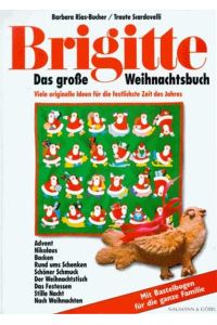 Brigitte. Das große Weihnachtsbuch: Viele originelle Ideen für die festlichste Zeit des Jahres (BRIGITTE Edition)