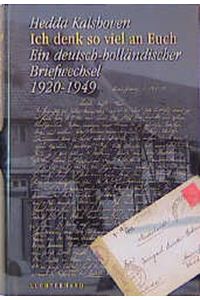 Ich denk so viel an Euch. Ein deutsch-holländischer Briefwechsel 1920-1949