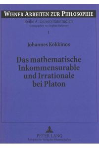 Das mathematische Inkommensurable und Irrationale bei Platon.