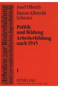 Politik und Bildung.   - Arbeiterbildung nach 1945.
